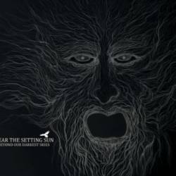 Fear The Setting Sun : Beyond Our Darkest Skies